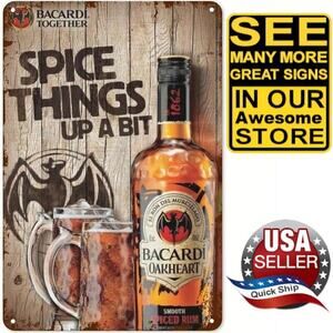 Metal Tin Sign •Bacardi Oakheart 1862 •Smooth Spiced Rum • Spice Things Up A Bit
